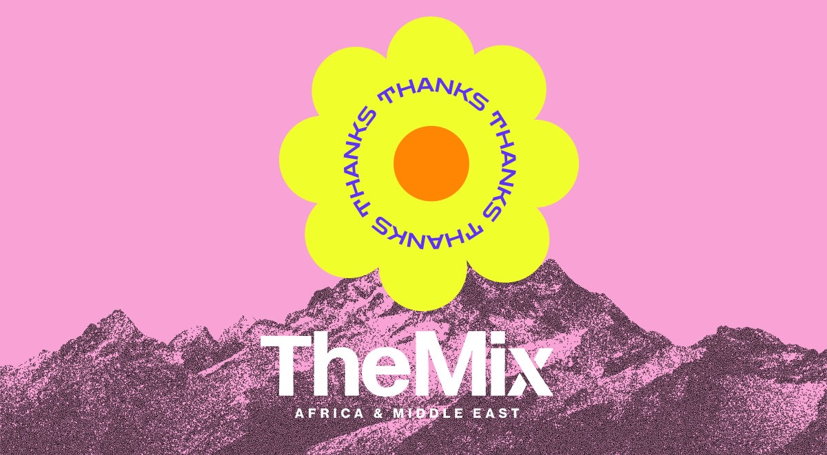 THANKS THANKS THANKS. The Mix AFRICA & MIDDLE EAST. Illustration of a yellow flower over a mountain range.